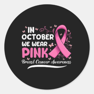 Sticker Rond En Octobre Nous Portons Le Ruban Rose Cancer Du Se
