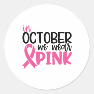 Sticker Rond En Octobre Nous Portons Le Ruban Rose Cancer Du Se