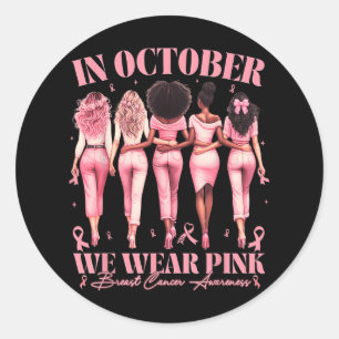 Sticker Rond En Octobre Nous Portons Le Ruban Rose Cancer Du Se