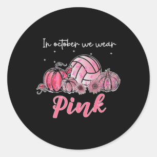 Sticker Rond En Octobre Nous Portons Le Volleyball Rose Cancer