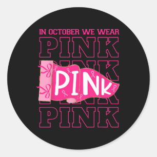 Sticker Rond En Octobre Nous Portons Pink Breast Cancer Awarene