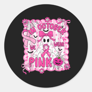 Sticker Rond En Octobre, Nous Portons Pink Breast Cancer Sensib