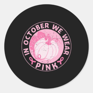 Sticker Rond En Octobre Nous Portons Pink Breast Cancer Sensibi