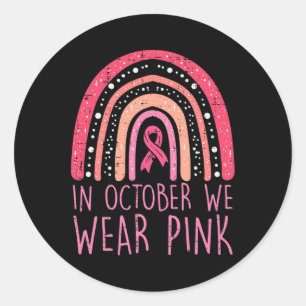 Sticker Rond En Octobre Nous Portons Pink Rainbow Cute Cancer D
