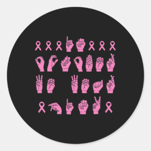 Sticker Rond En Octobre Nous Portons Pink Sign Language Breast 
