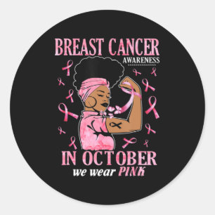 Sticker Rond En Octobre Nous Portons Rose Black Femme Cancer Du