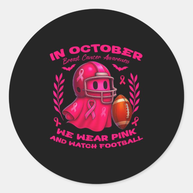 Sticker Rond En Octobre Nous Portons Rose Et Regardons Le Footb (Devant)
