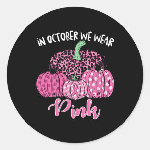 Sticker Rond En Octobre Nous Portons Rose Halloween Cancer Du S