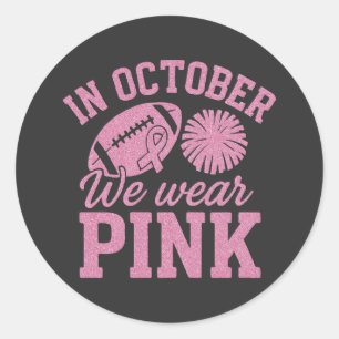 Sticker Rond En Octobre Nous Portons Rose pour la Sensibilisati