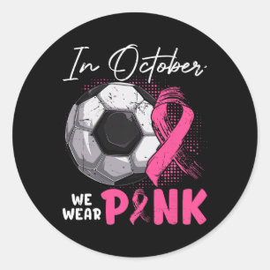 Sticker Rond En Octobre Nous Portons Rose Sensibilisation Au Ca