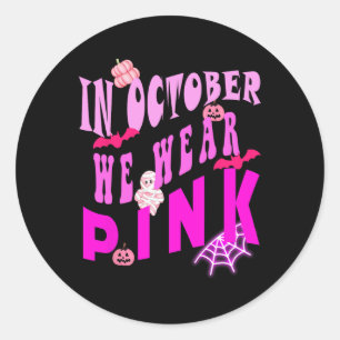 Sticker Rond En Octobre Nous Portons Une Sensibilisation Rose A