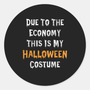Sticker Rond En raison de la conjoncture économique ceci est mo