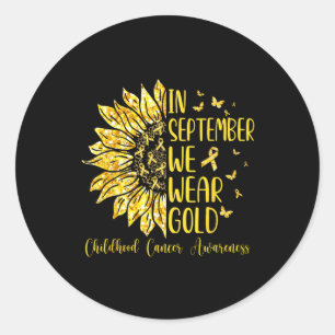 Sticker Rond En Septembre, Nous Portons Gold Childhood Cancer A