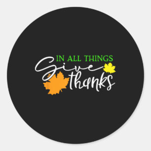 Sticker Rond En Toutes Choses Rendez Grâce Automne Action de Gr