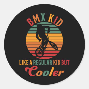 Sticker Rond Enfant BMX Comme Un Enfant Régulier Mais Cadeau De