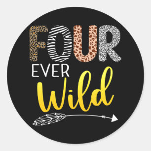 Sticker Rond Enfants Quatre Ever Wild 4Anniversaire Funny