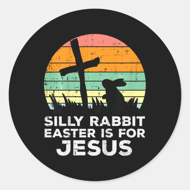 Sticker Rond Enfants Silly Rabbit Pâques Est Pour Jésus Chrétie (Devant)