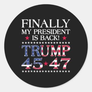 Sticker Rond Enfin, Mon Président Est Byck Trump Président 45 4