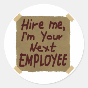 Sticker Rond Engagez-moi, je suis votre prochain employé