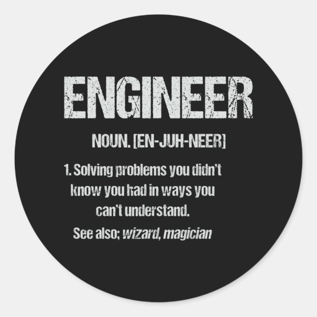 Sticker Rond ENGINEER NOUN Funny Engineering Quotes Graduation (Devant)