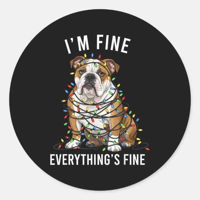 Sticker Rond English Bulldog Christmas I'm Fine Everything Is F (Devant)
