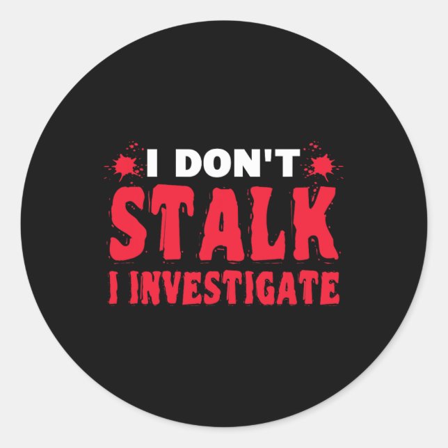 Sticker Rond Enquêteur paranormal Je ne m'arrête pas (Devant)