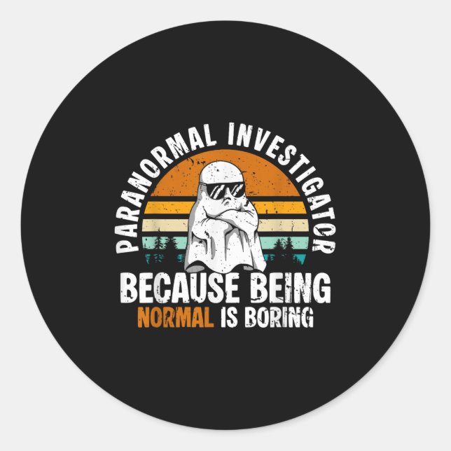 Sticker Rond Enquêteur paranormal parce que être normal est enn (Devant)