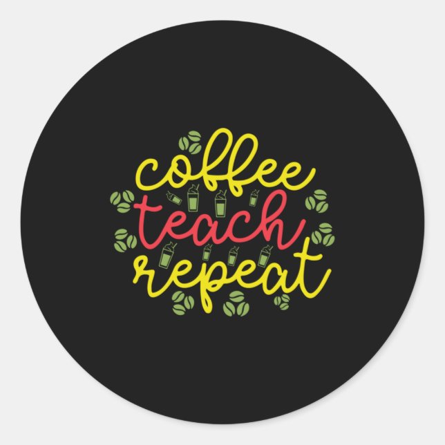 Sticker Rond Enseignant Art Café Teach Répétition (Devant)