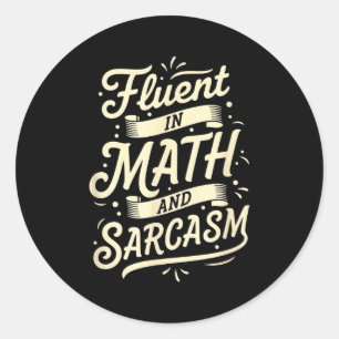 Sticker Rond Enseignant Courant En Math Et Enseignant Sarcasme