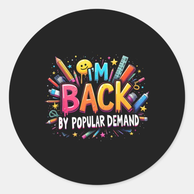 Sticker Rond Enseignant Je Suis De Retour Sur Demande Populaire (Devant)