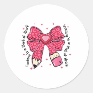Sticker Rond Enseignant Valentine Coquette Bow Enseigner Est Un