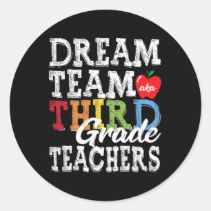 Sticker Rond Enseignants de 3e année Tee Dream Team Aka Enseign