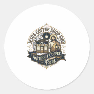 Sticker Rond Enseigne de café Jésus sans café Focus Jésus