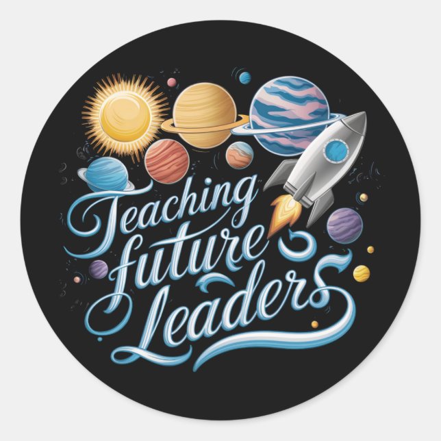 Sticker Rond Enseigner aux futurs leaders de la planète spatial (Devant)
