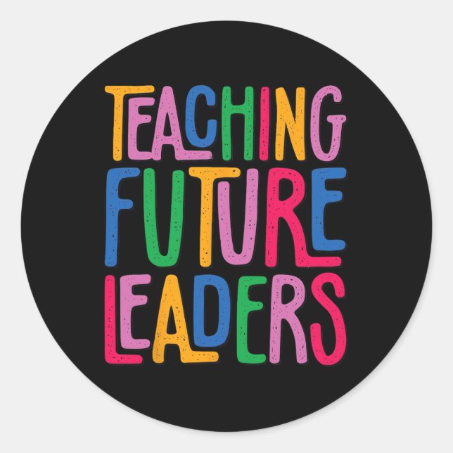 Sticker Rond Enseigner aux futurs leaders Enseignant de materne (Devant)