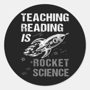 Sticker Rond Enseigner La Lecture Est Rocket Science Scientifiq