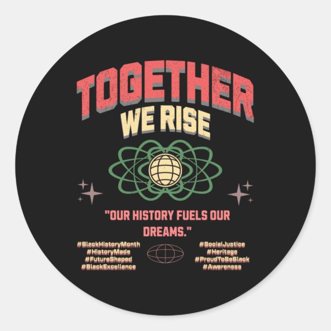 Sticker Rond Ensemble, nous élevons Black Vit Harmonie raciale (Devant)