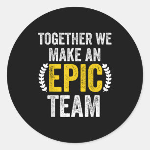 Sticker Rond Ensemble, nous faisons une équipe Ec - Super collè
