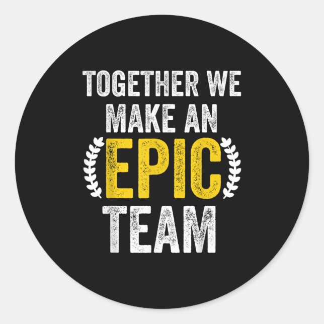 Sticker Rond Ensemble, nous faisons une équipe Ec - Super collè (Devant)