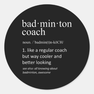 Sticker Rond Entraîneur de badminton Définition de dictionnaire