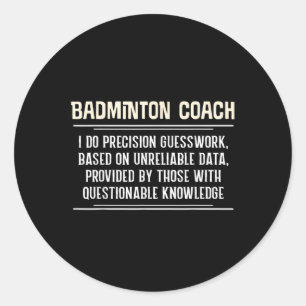 Sticker Rond Entraîneur de badminton drôle graphique - Je fais