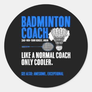 Sticker Rond Entraîneur de badminton raquette navette Hobby bad