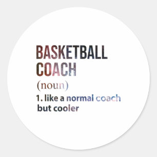 Sticker Rond Entraîneur De Basket Comme Un Entraîneur Normal Ma