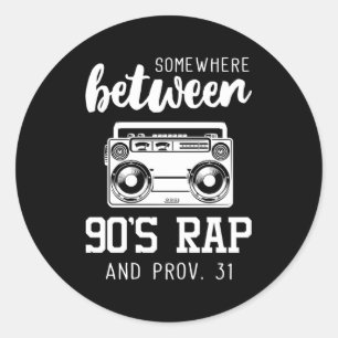 Sticker Rond Entre Le Rap Des Années 90 Et Les Proverbes 31