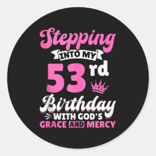Sticker Rond Entrer Dans Mon 53e Anniversaire Avec La Grâce Et