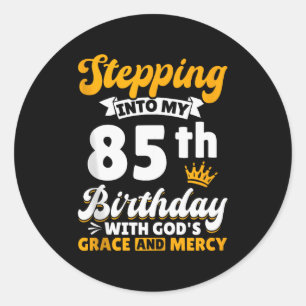 Sticker Rond Entrer Dans Mon 85e Anniversaire Avec La Grâce De