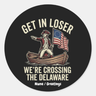 Sticker Rond Entrez les perdants, nous traversons le Delaware,