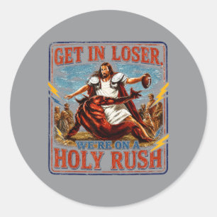 Sticker Rond Entrez, nous étions sur une sainte ruée Fantaisie