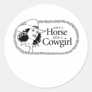 Sticker Rond Épargnez un cheval. Montez une cowgirl.