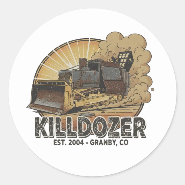 Sticker Rond Epic Mega Killdozer Tank Slogan 2 (Devant)